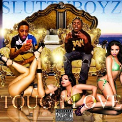 SluttyBoyz - Tough Love