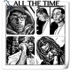 All The Time - KS THE Kitchen + King Rio + Chico Suave + Kheri Williams