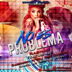 NO ES PROBLEMA RASHAI- FT - CARMARIE, N - YEL, EME CARRION, DAMIZ, LA LETRA & YAVEL (MIX 03)