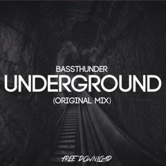 Bassthunder - Underground (Original Mix)