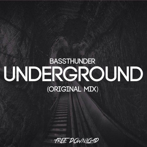 Bassthunder - Underground (Original Mix)