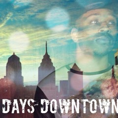 Leek- Days Downtown (feat. Dom Weez)