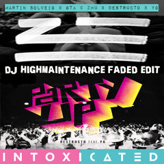 Intoxicated (Dj Highmaintenance Faded Edit)