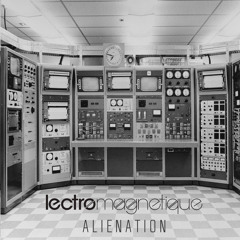 Lectromagnetique - Alienation // CD Album // Pre-order // Release 27th Feb 2015