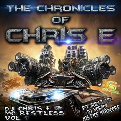 The Chronicles Of Chris-E Vol.1 (Nobody Guest Mix)