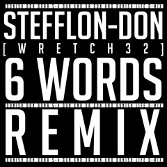 Stefflon - Don - 6 Words (Wretch 32 remix)