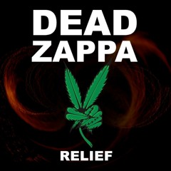 Dead Zappa - Relief