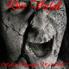 Der Verfall - N@chtwandler - (Wallace-Threeoptic *Re-MiX*) 31.01.2015