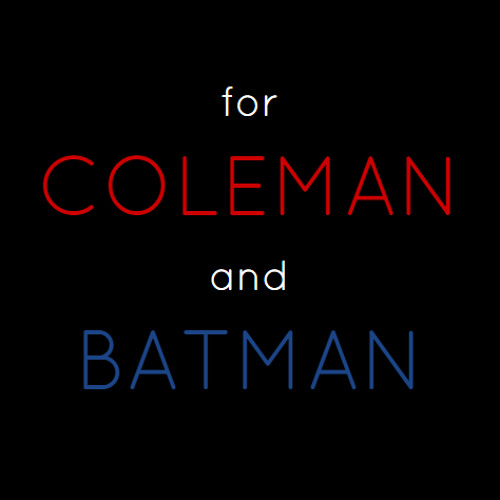 For Coleman and Batman: Intro to Music