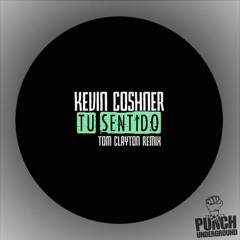 Kevin Coshner - Tu Sentido Ep Incl. Remix Tom Clayton #Out Now!