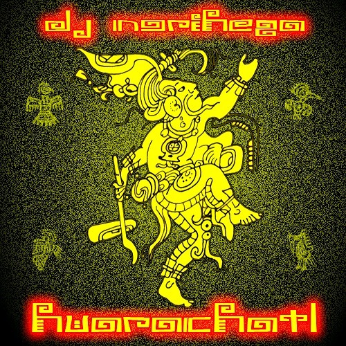 Dj Norihega - Huarachatl (Original Mix)Tributo A Los *RH'K* Demo