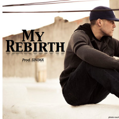 My Rebirth (prod. Sinima)