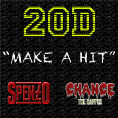 @2OD (@the2ofdiamonds) - Make A Hit (Feat. @ChanceTheRapper X @AintUSpenzo)