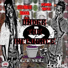 "Under The Influence" King Tike ft. "Selfmade" Trigga #GTMG #OTG
