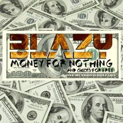 Blazy - Money For Nothing