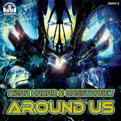 Nizar Hadad & Basstarget - Around Us (Preview) [OUTNOW!]