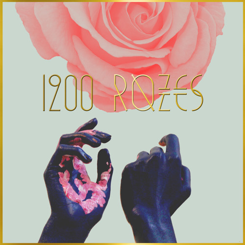 1200 Rozes (Produced by HXNS)