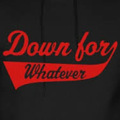 "Down For Whatever" Feat. Najee