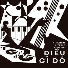 Dieu Gi Do | Kitchen Live Set 2015