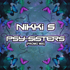 Nikki S :: Psy-Sisters (Promo Mix) :: February 2015