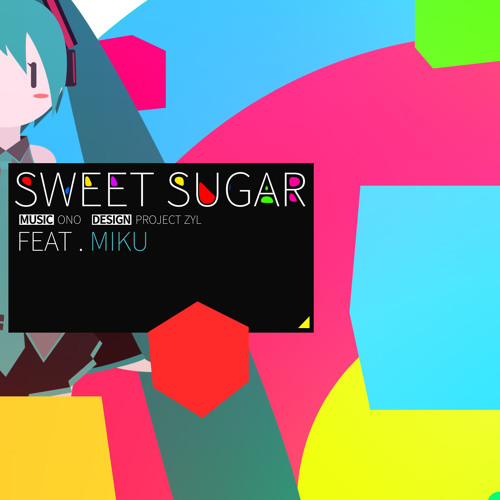 Stream New Vocaloid Album『Sweet Sugar』crossfade by Vanguard
