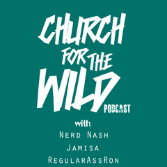 Church For The Wild (Episode 3: Super Bowl Sinday)