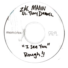 Zac Mann - i See You Ft FOREVER ANTi POP (ROUGH)