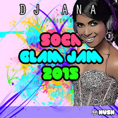 DJ Ana's Soca Glam Jam  2015