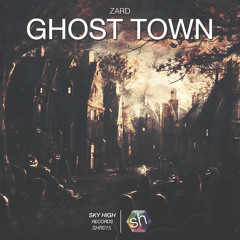 Zard - Ghost Town (Original Mix)