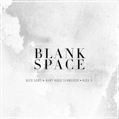 Alex Goot Feat. Kurt Schneider & Alex G - Blank Space (Taylor Swift)