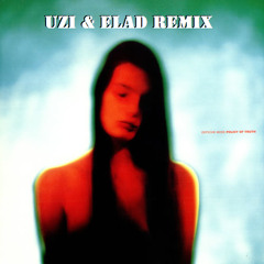Policy of truth (Uzi & Elad Remix)
