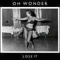 Oh&#x20;Wonder Lose&#x20;It Artwork