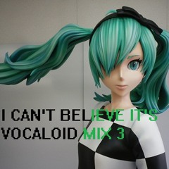 I Can't Believe It's Vocaloid Mix 3 _Winter Love_