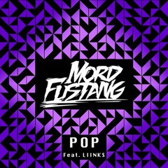 Mord Fustang Feat. LIINKS - Pop (Rdtzr Bootleg Remix)