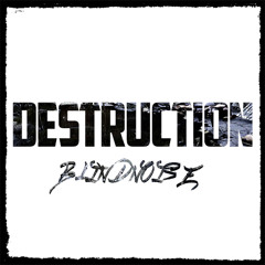 BlindNoise - Destruction (Original Mix)*FREE DOWNLOAD*