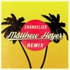 Sia - Chandelier (Matthew Heyer Remix Ft. Madilyn Bailey)