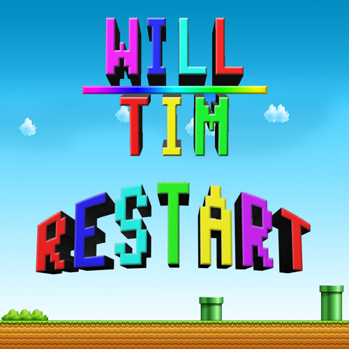 Will & Tim - Restart