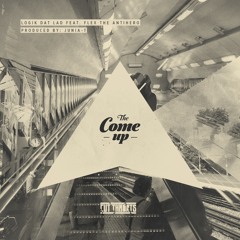 Logik Dat Lad FT Flex The Antihero - The Come Up (Prod By Junia - T)