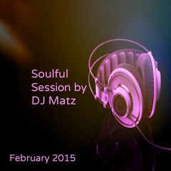 ★ Soulful House Session February 2015 ★