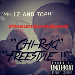 Millz and Top- ChiRaq FreeStyle