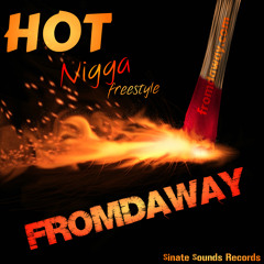 FromDa Hot N**** Freestyle