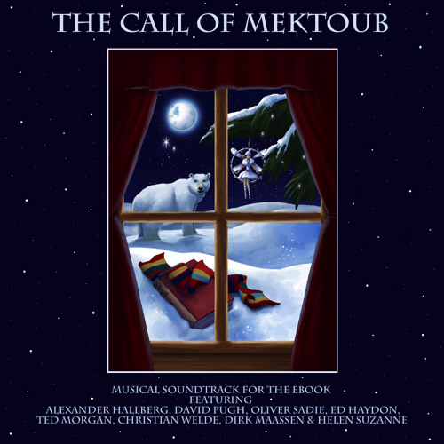 Mektoub Music Collaborations (The Call of Mektoub eBook, 2013)