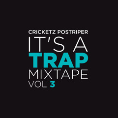 CRICKETZ & POSTRIPER - IT'S A TRAP VOL.3