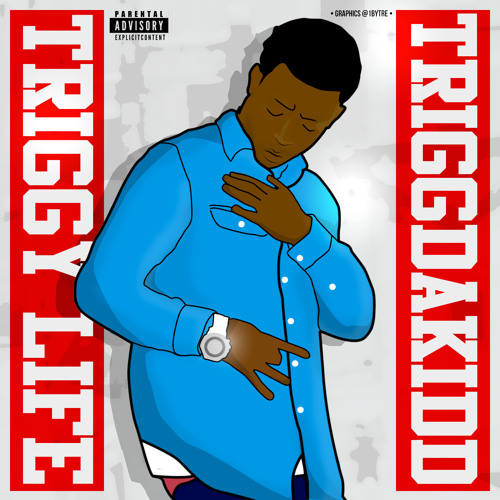 Triggy life