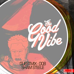 Guest Mix #007 - Sham Steele