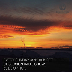 Dj Optick - Obsession - Ibiza Global Radio - 01.02.2015