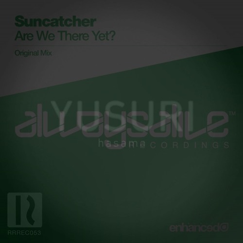 Stream Suncatcher vs hasama Are We There Yet? ("Yusuri" Mashup) by