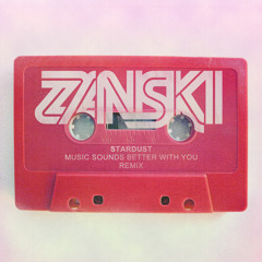 Stardust - Music Sounds Better With You (Zanski Version)