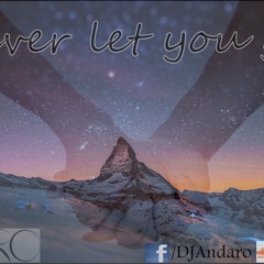 Andaro - Never Let You Go OUT NOW !