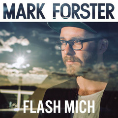 mark forster - flash mich(remix)